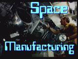 Space Manufacturing